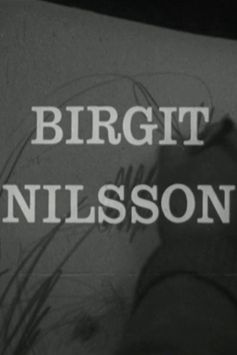 Poster of Birgit Nilsson: Glimtar från sångerskans verksamhet