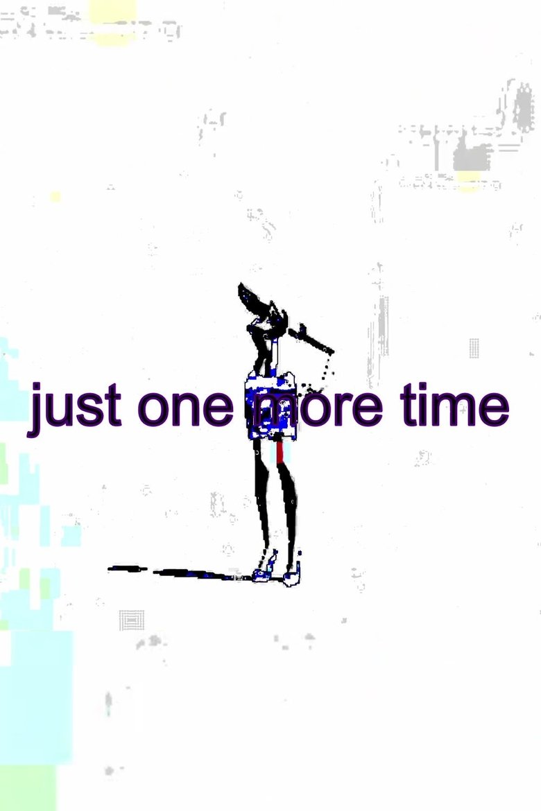 Poster of just one more time