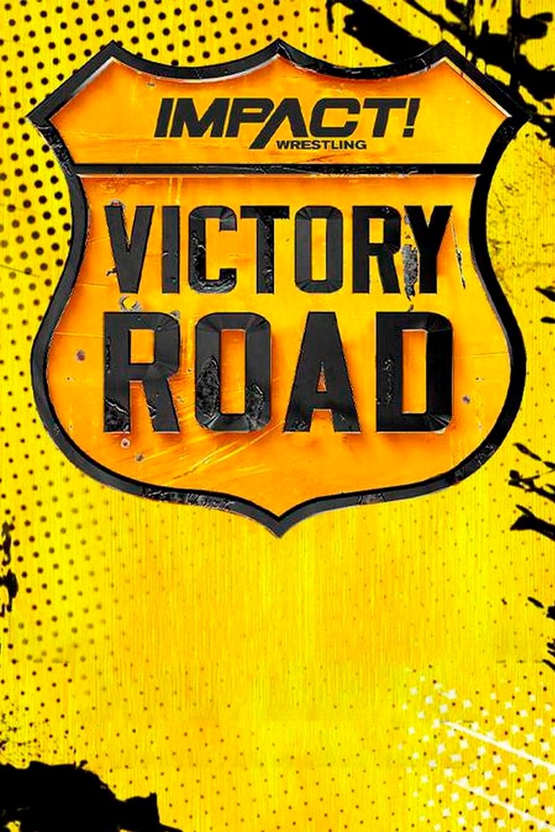 Poster of IMPACT Wrestling: Victory Road 2023
