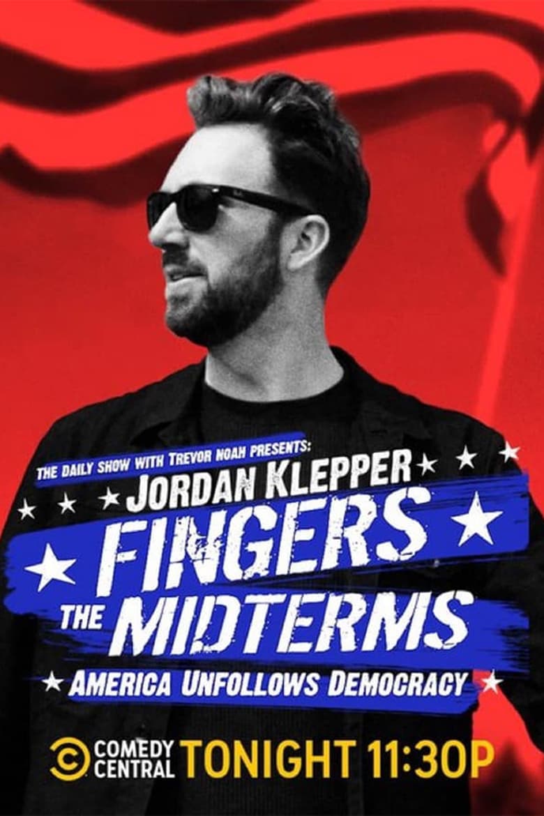 Poster of Jordan Klepper Fingers the Midterms: America Unfollows Democracy