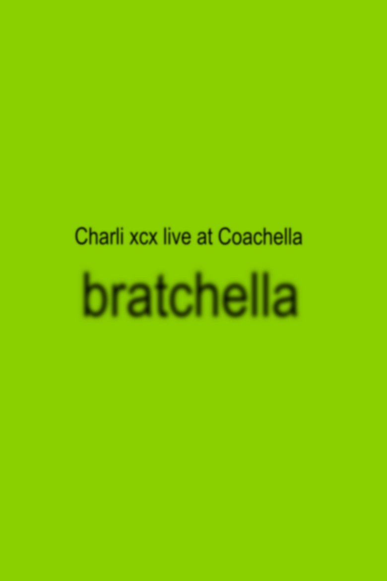 Poster of bratchella: Charli xcx live at Coachella 2025
