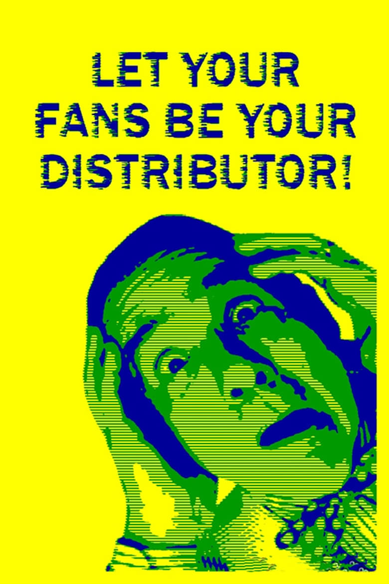 Poster of Let Your Fans Be Your Distributor!