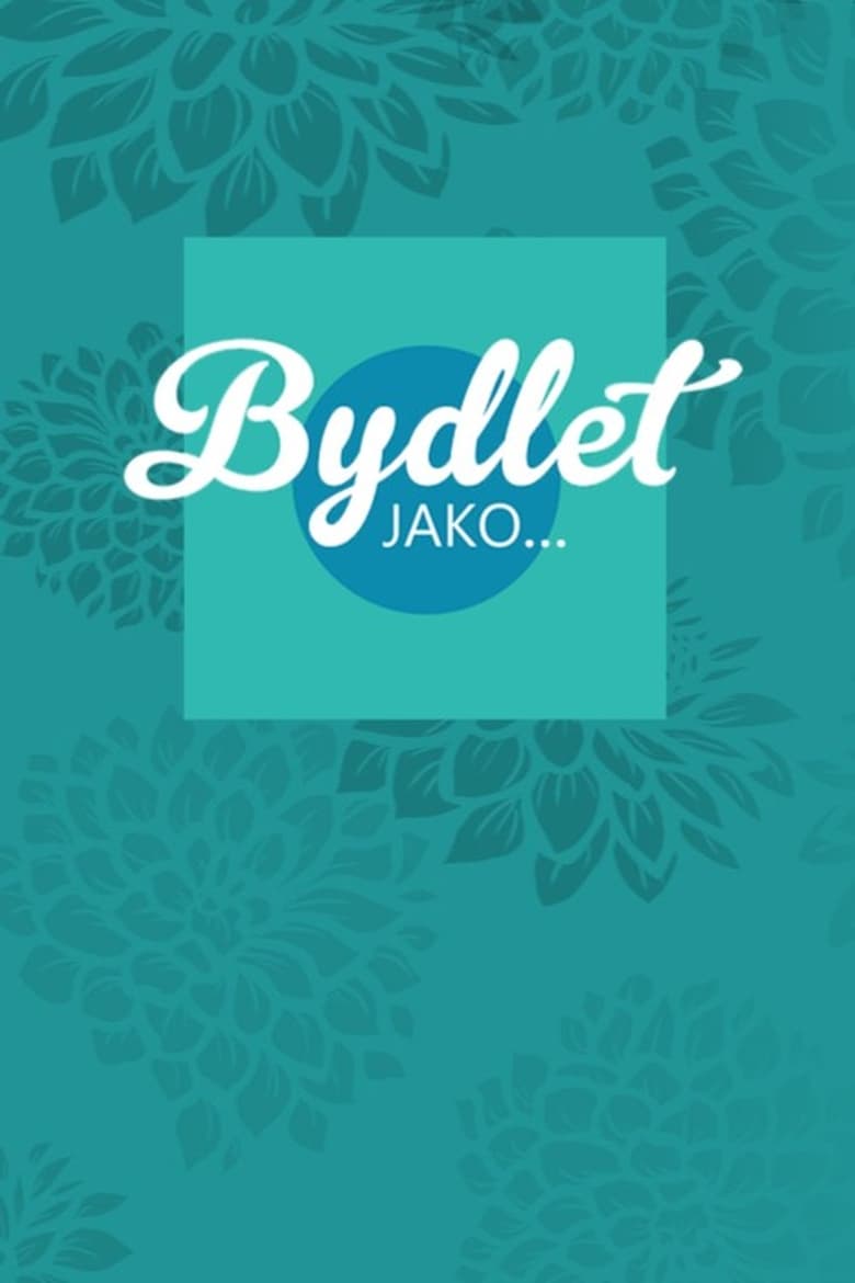 Poster of Bydlet jako...