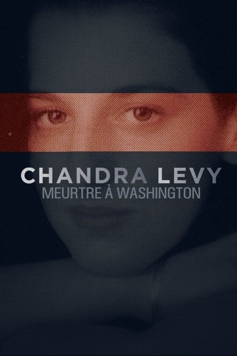 Poster of Episodes in Chandra Levy  An American Murder Mystery - Season 1 - Season 1