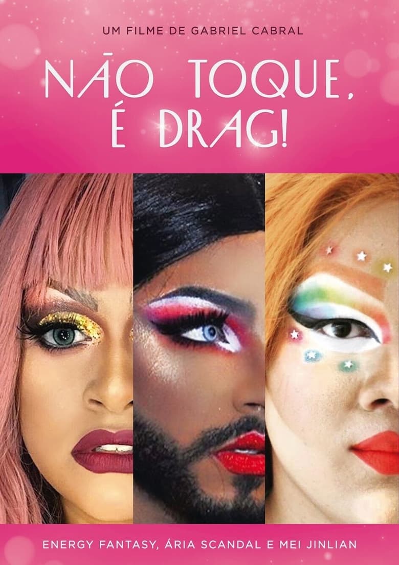 Poster of Não Toque, É Drag!