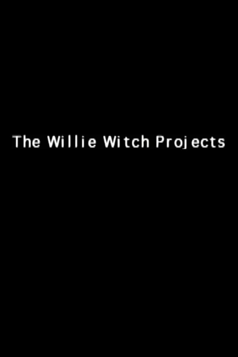 Poster of The Willie Witch Projects