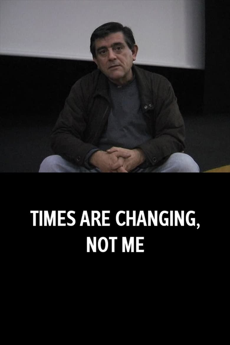 Poster of Times Are Changing, Not Me