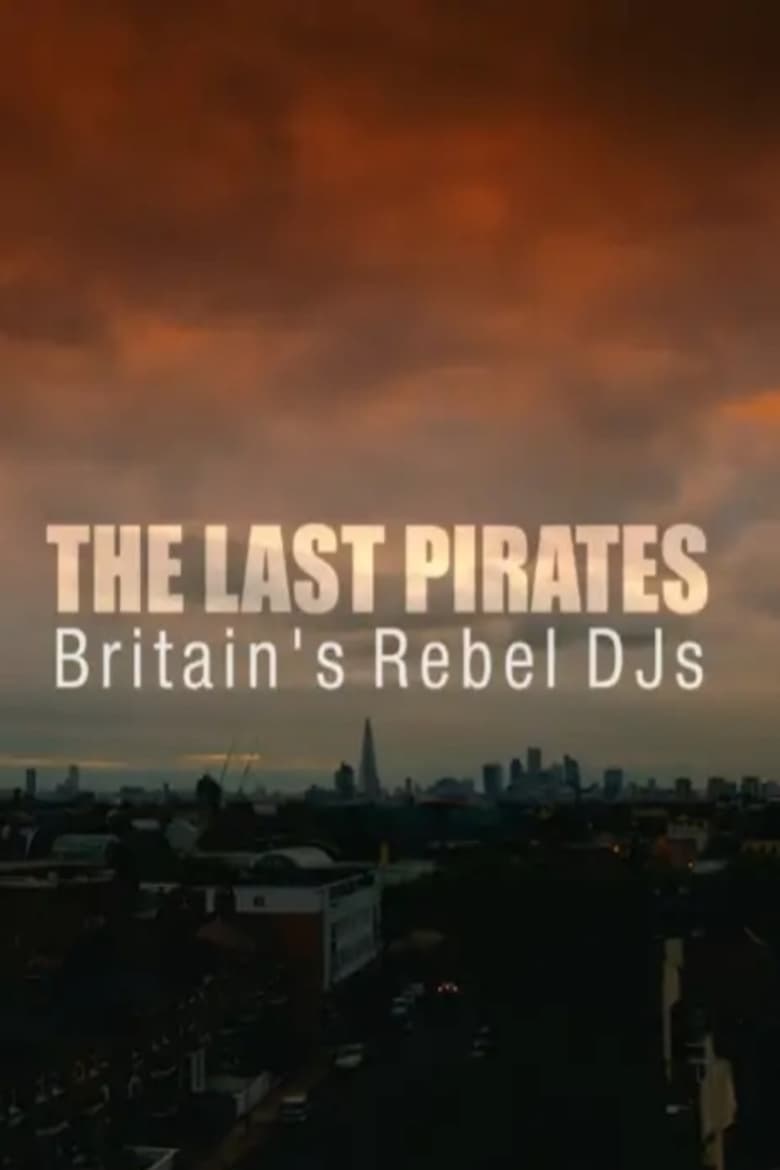 Poster of The Last Pirates: Britain's Rebel DJs