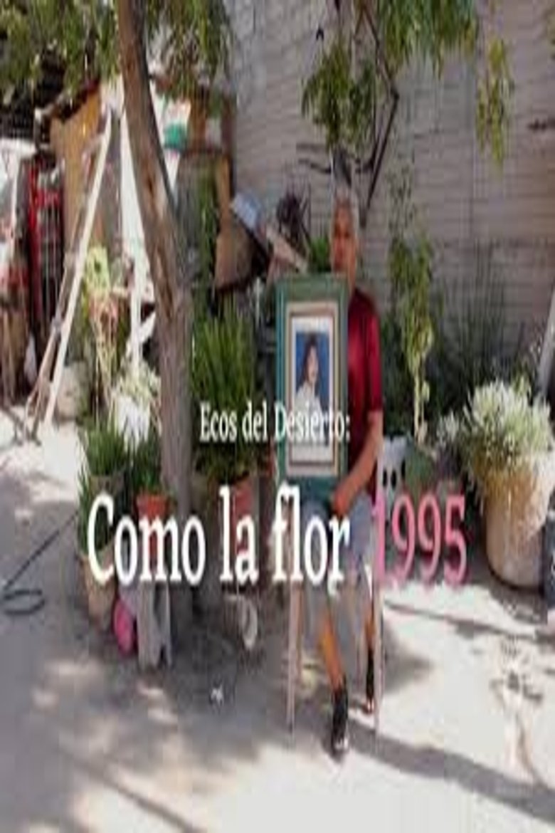 Poster of Ecos del desierto: Como la flor