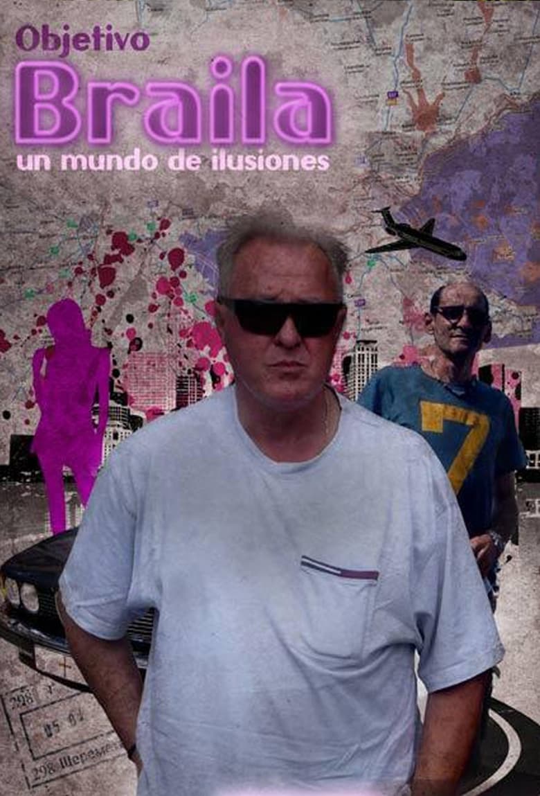 Poster of Objetivo Braila, un mundo de ilusiones