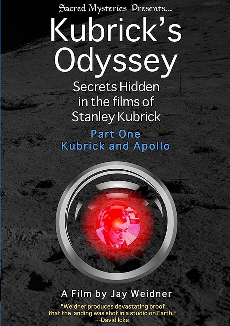 Poster of Kubrick's Odyssey: Secrets Hidden in the Films of Stanley Kubrick; Part One: Kubrick and Apollo