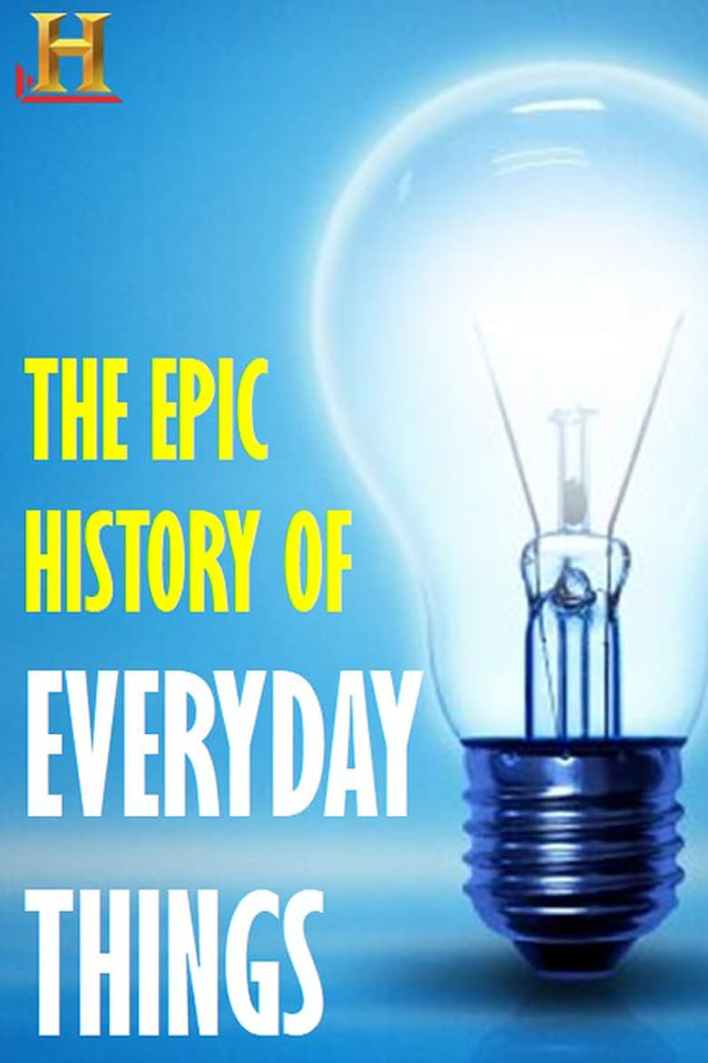 Poster of The Epic History of Everyday Things