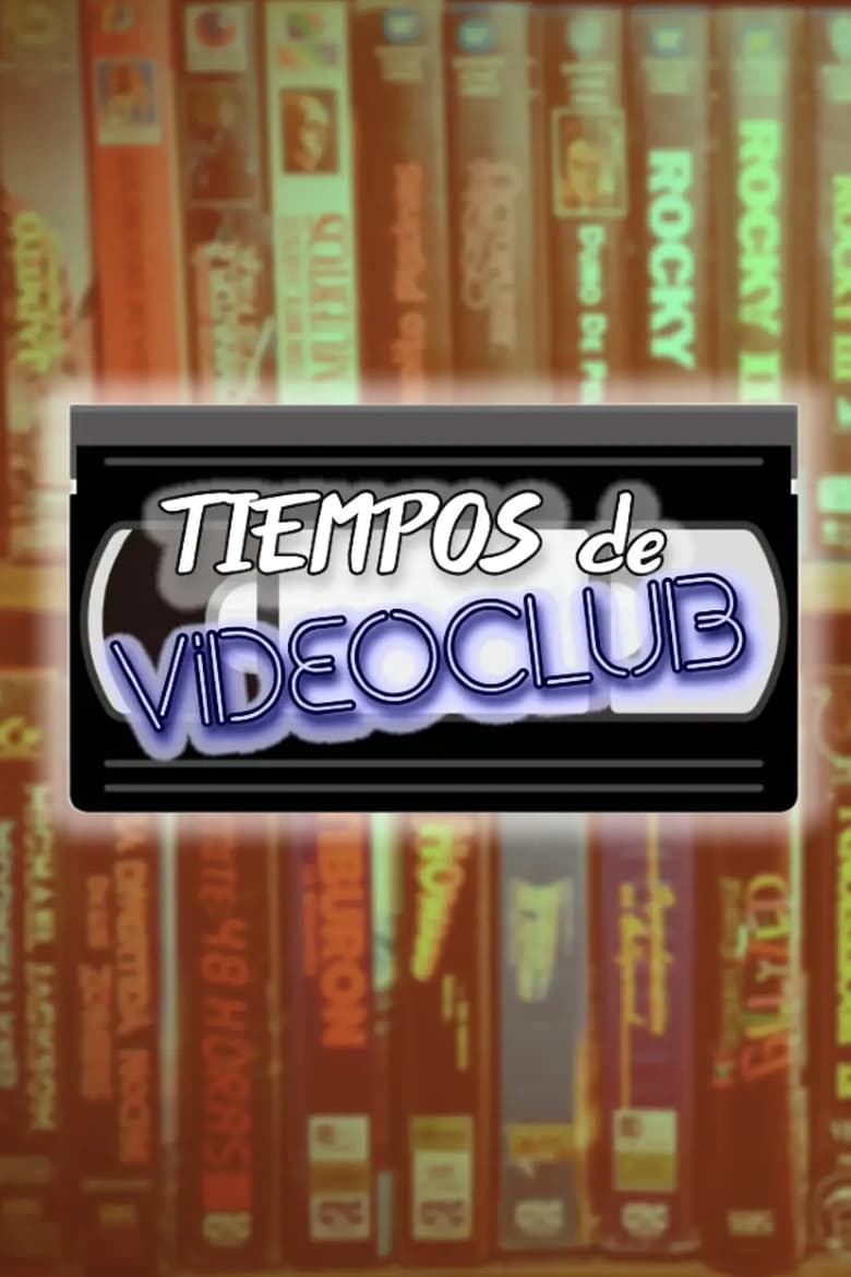 Poster of Tiempos de Videoclub Podcast