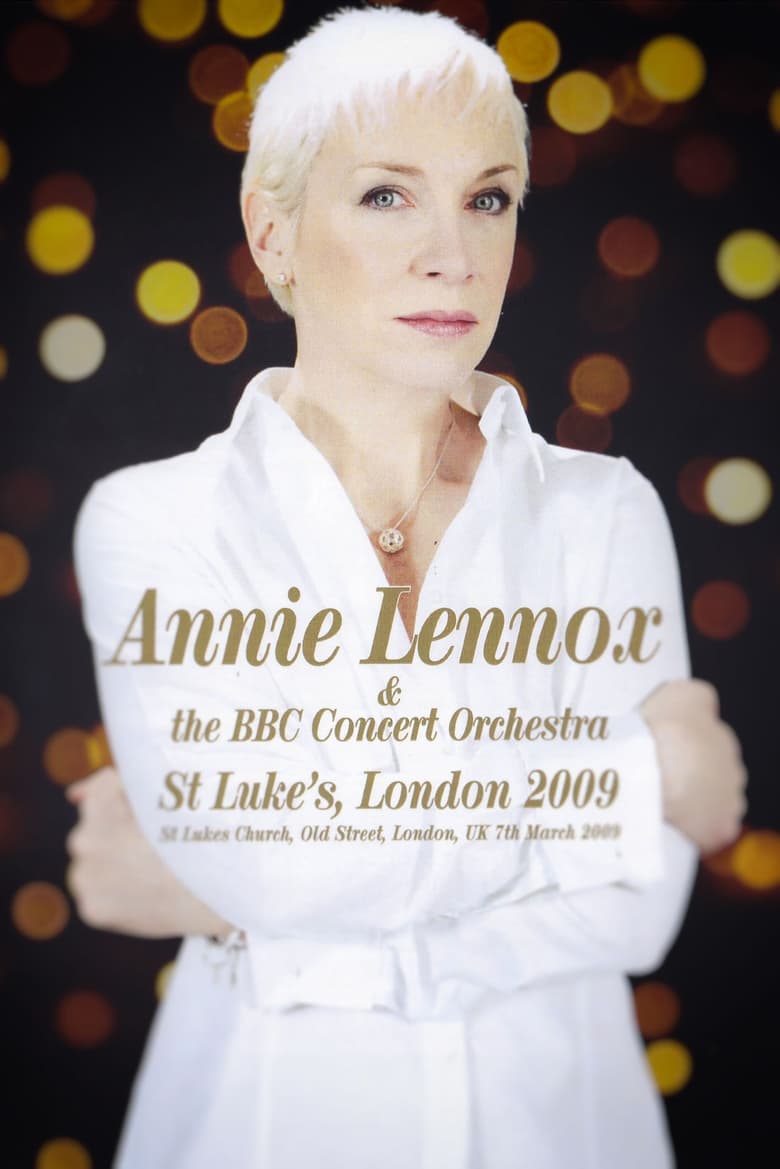 Poster of Annie Lennox & the BBC Concert Orchestra | Live at St Luke's