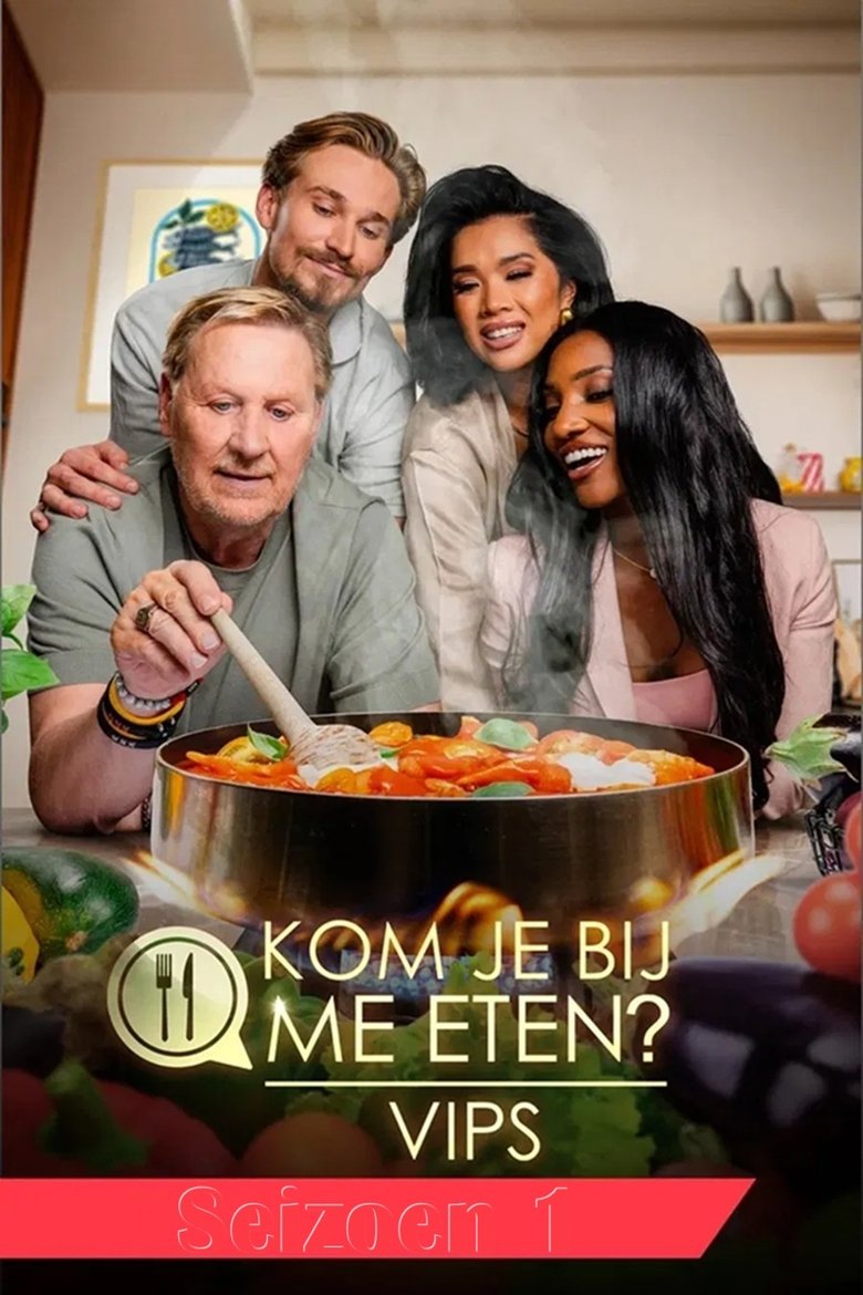 Poster of Episodes in Kom Je Bij Me Eten? VIPS - Season 1 - Season 1