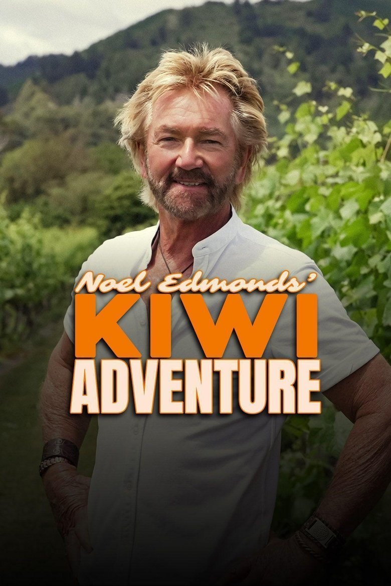 Poster of Noel Edmonds' Kiwi Adventure