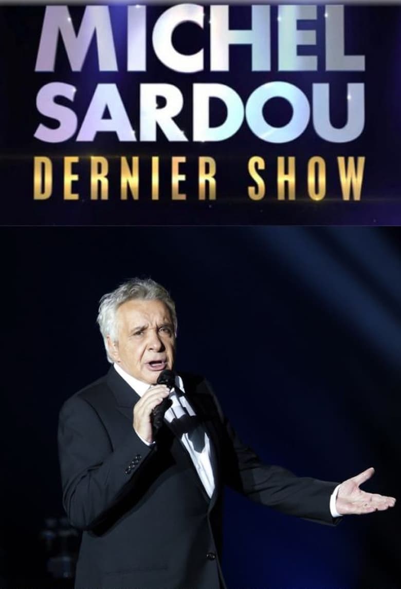 Poster of Michel Sardou – Dernier show