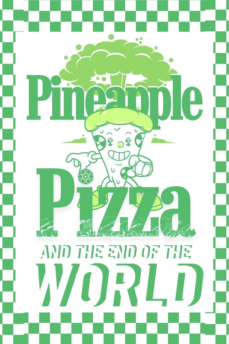 Poster of Pineapple Pizza and The End of the World