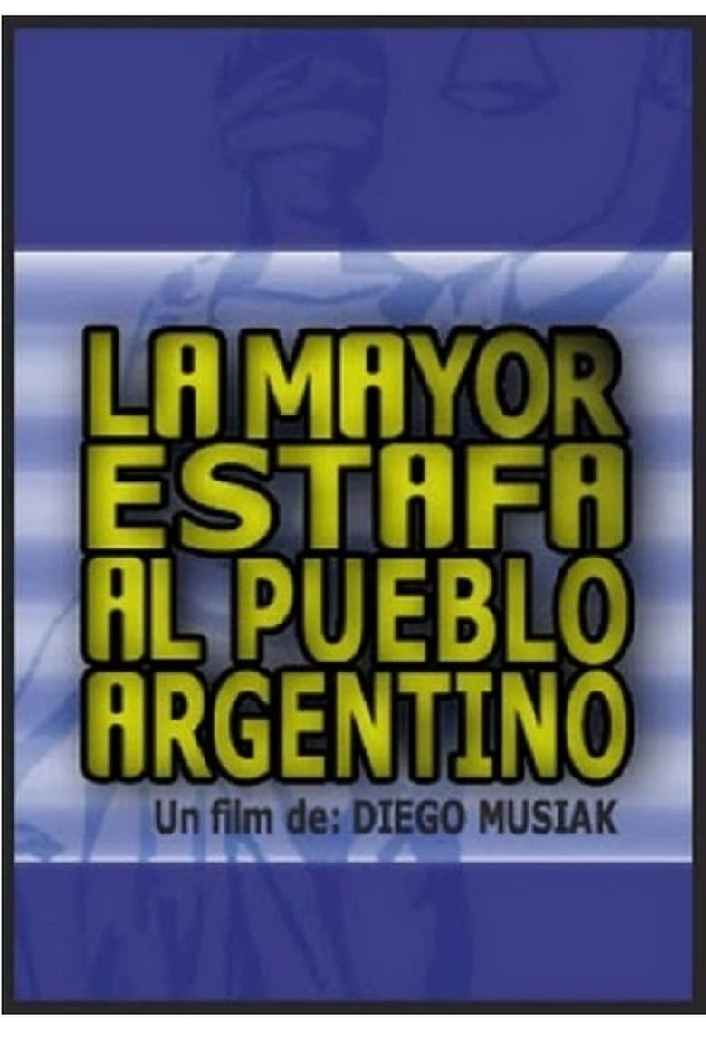 Poster of La mayor estafa al pueblo argentino