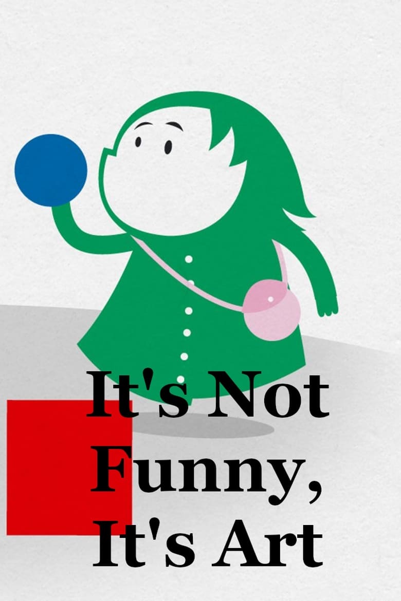 Poster of It's Not Funny, It's Art