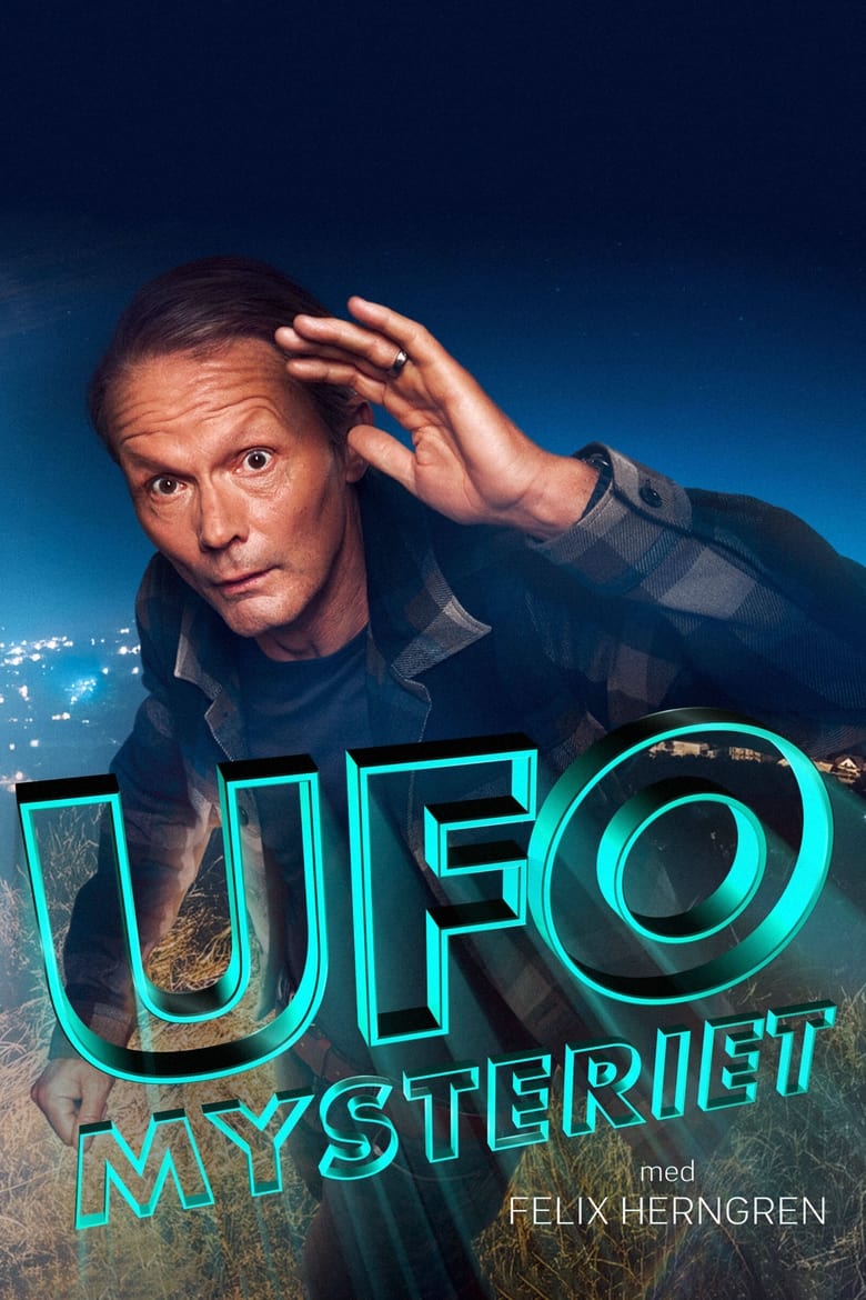 Poster of UFO-mysteriet med Felix Herngren