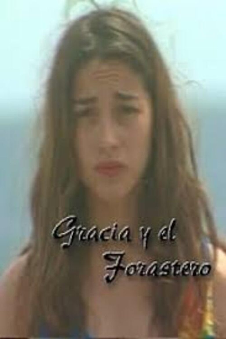 Poster of Gracia y el Forastero